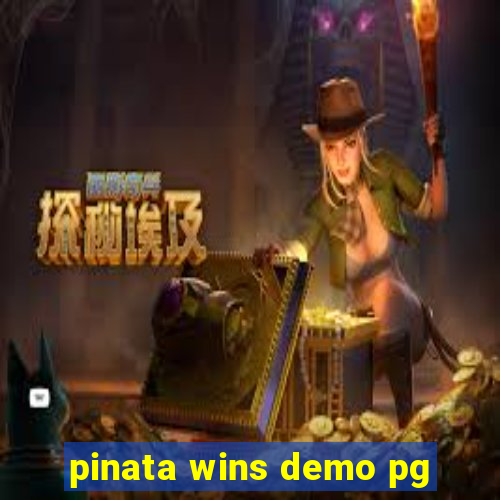 pinata wins demo pg